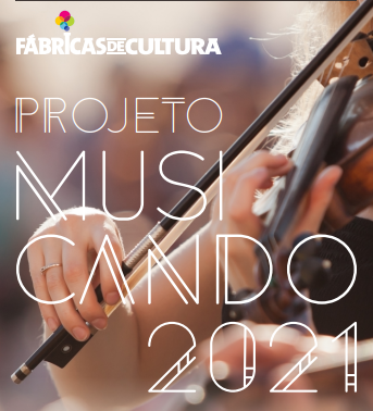 Imagem de uma pessoa tocando um violino com o logo das Fábricas e escrito "Projeto Musicando 2021"
