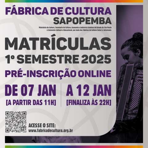Essa imagem destaca as informações sobre as matrículas para o 1º semestre de 2025 da Fábrica de Cultura Sapopemba.